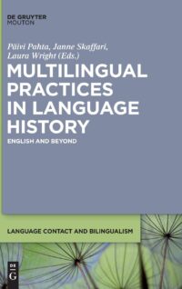 Multilingual Practices in Language History:  English and Beyond