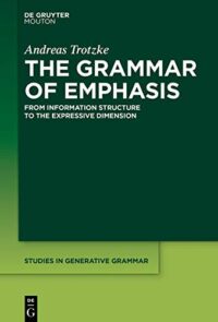 The Grammar of Emphasis:  From Information Structure to the Expressive Dimension