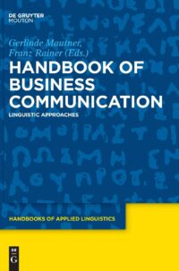 Handbook of Business Communication:  Linguistic Approaches