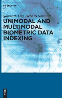 Unimodal and Multimodal Biometric Data Indexing: