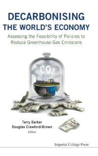 Decarbonising the World’s Economy: Assessing the Feasibility of Policies to Reduce Greenhouse Gas Emissions
