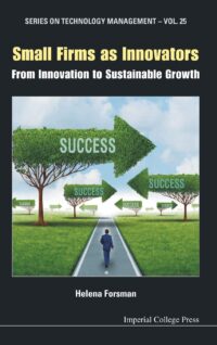Small Firms As Innovators: From Innovation to Sustainable Growth