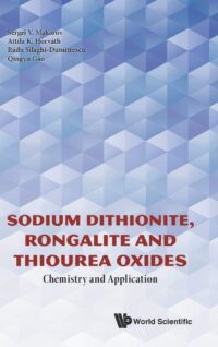 Sodium Dithionite, Rongalite and Thiourea Oxides: Chemistry and Application