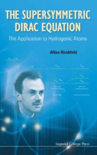The Supersymmetric Dirac Equation: The Application to Hydrogenic Atoms