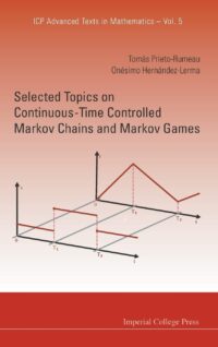 Selected Topics on Continuous-Time Controlled Markov Chains and Markov Games