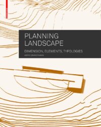 Planning Landscape:  Dimensions, Elements, Typologies
