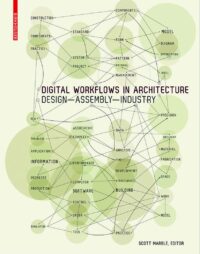 Digital Workflows in Architecture:  Design?Assembly?Industry