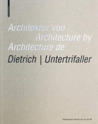 Architektur von Dietrich | Untertrifaller / Architecture by Dietrich | Untertrifaller / Architecture de Dietrich | Untertrifaller: