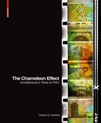The Chameleon Effect:  Architecture’s Role in Film