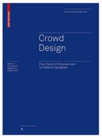 Crowd Design:  From Tools for Empowerment to Platform Capitalism
