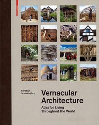 Vernacular Architecture:  Atlas for Living Throughout the World