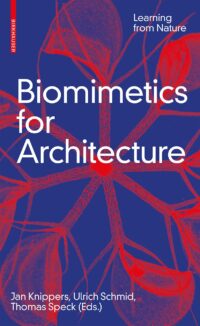 Biomimetics for Architecture:  Learning from Nature