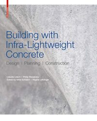 Building with Infra-lightweight Concrete:  Design, Planning, Construction