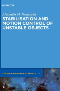 Stabilisation and Motion Control of Unstable Objects: