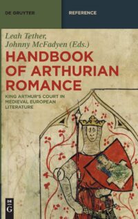 Handbook of Arthurian Romance:  King Arthur’s Court in Medieval European Literature
