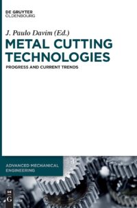 Metal Cutting Technologies:  Progress and Current Trends