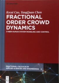 Fractional Order Crowd Dynamics:  Cyber-Human System Modeling and Control