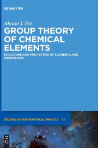 Group Theory of Chemical Elements:  Structure and Properties of Elements and Compounds