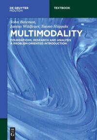 Multimodality:  Foundations, Research and Analysis ? A Problem-Oriented Introduction