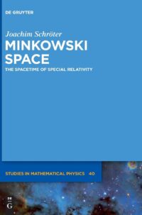 Minkowski Space:  The Spacetime of Special Relativity