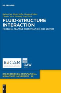 Fluid-Structure Interaction:  Modeling, Adaptive Discretisations and  Solvers