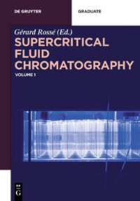 Supercritical Fluid Chromatography:  Volume 1