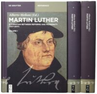 Martin Luther:  A Christian between Reforms and Modernity (1517-2017)