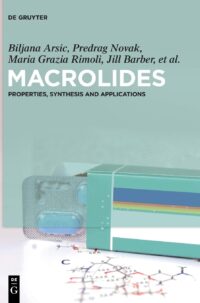 Macrolides:  Properties, Synthesis and Applications