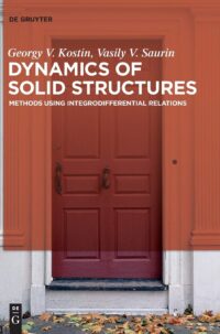 Dynamics of Solid Structures:  Methods using Integrodifferential Relations