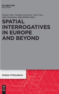 Spatial Interrogatives in Europe and Beyond:  Where, Whither, Whence