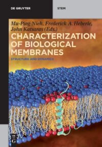 Characterization of Biological Membranes:  Structure and Dynamics