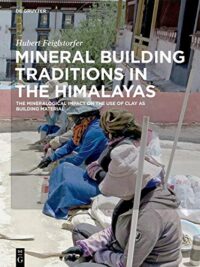 Mineral Building Traditions in the Himalayas:  The Mineralogical Impact on the Use of Clay as Building Material