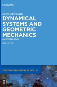 Dynamical Systems and Geometric Mechanics:  An Introduction