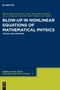 Blow-Up in Nonlinear Equations of Mathematical Physics:  Theory and Methods