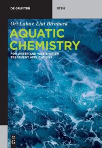 Aquatic Chemistry:  for Water and Wastewater Treatment Applications