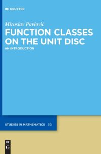 Function Classes on the Unit Disc:  An Introduction