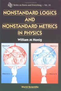 Nonstandard Logics and Nonstandard Metrics in Physics