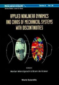 Applied Nonlinear Dynamics and Chaos of Mechanical Systems with Discontinuities
