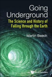 Going Underground: The Science and History of Falling Through the Earth
