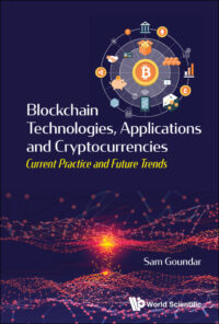 Blockchain Technologies, Applications and Cryptocurrencies: Current Practice and Future Trends