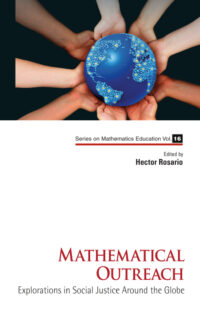 Mathematical Outreach: Explorations in Social Justice Around the Globe