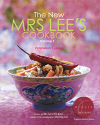 The New Mrs Lee’s Cookbook – Volume 1: Peranakan Cuisine