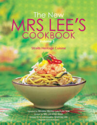 The New Mrs Lee’s Cookbook – Volume 2: Straits Heritage Cuisine