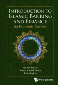 Introduction to Islamic Banking and Finance: An Economic Analysis
