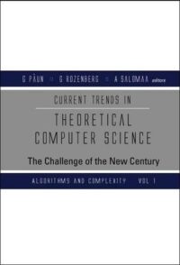 Current Trends in Theoretical Computer Science: The Challenge of the New Century – Volume 2: Formal Models and Semantics