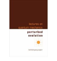 Lectures on Quantum Mechanics – Volume 3: Perturbed Evolution
