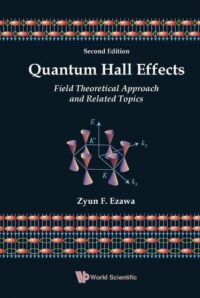 Quantum Hall Effects: Field Theoretical Approach and Related Topics (2nd Edition)