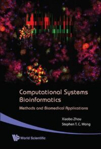 Computational Systems Bioinformatics – Methods and Biomedical Applications