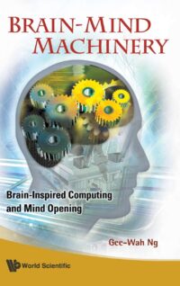 Brain-Mind Machinery: Brain-Inspired Computing and Mind Opening