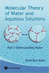 Molecular Theory of Water and Aqueous Solutions – Part 1: Understanding Water